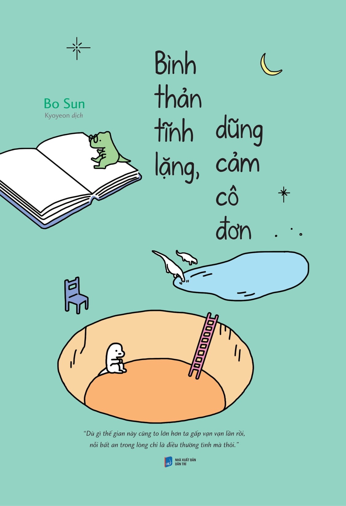 Bình Thản Tĩnh Lặng, Dũng Cảm Cô Đơn