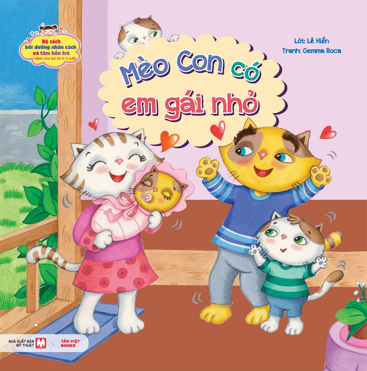 Bộ Sách Bồi Dưỡng Nhân Cách Và Tâm Hồn Trẻ: Mèo Con Có Em Gái Nhỏ (Dành Cho Trẻ Từ 0-3 Tuổi)