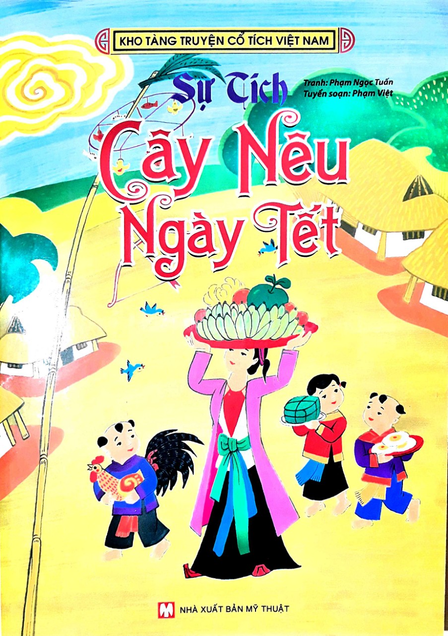 Cổ Tích Việt Nam Chọn Lọc - Cây Nêu Ngày Tết