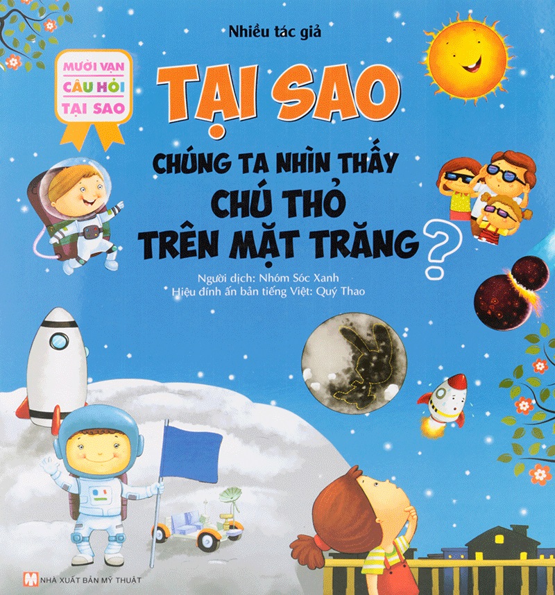 10 Vạn Câu Hỏi Tại Sao - Tại Sao Chúng Ta Nhìn Thấy Chú Thỏ Trên Mặt Trăng