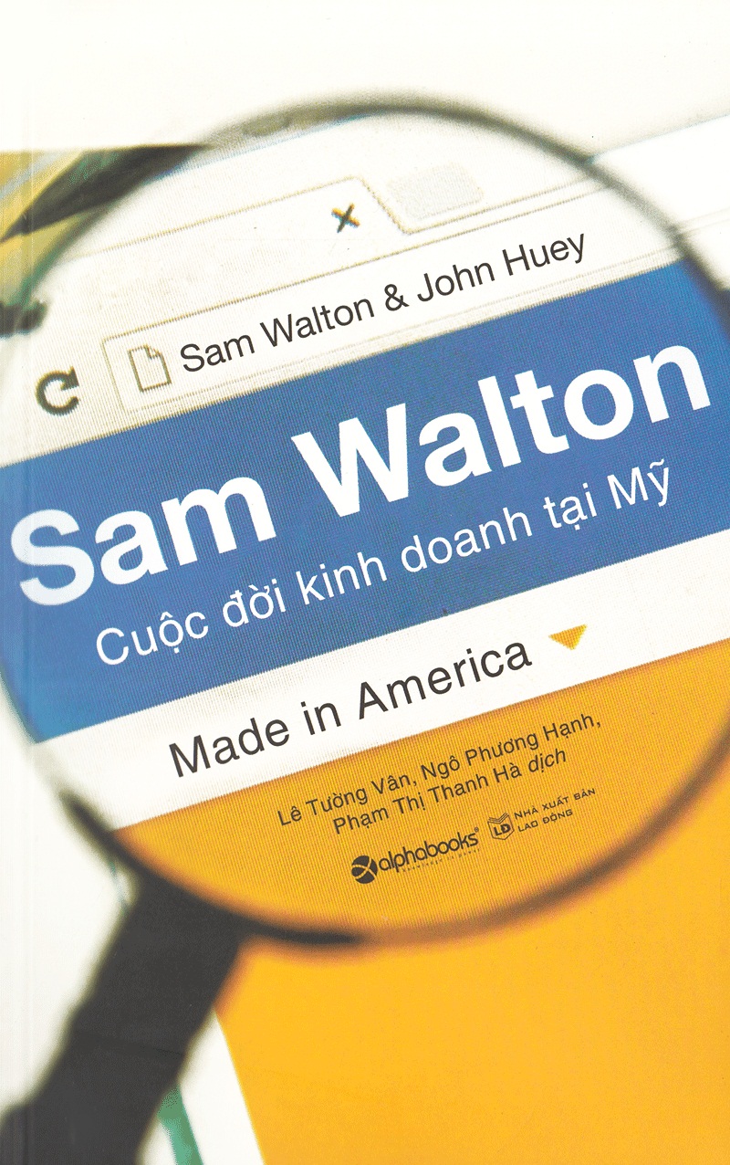 Sam Walton - Cuộc Đời Kinh Doanh Tại Mỹ