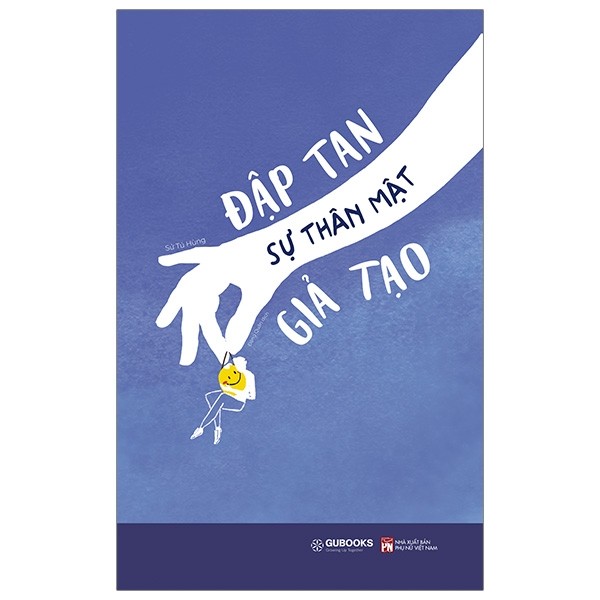 Đập Tan Sự Thân Mật Giả Tạo