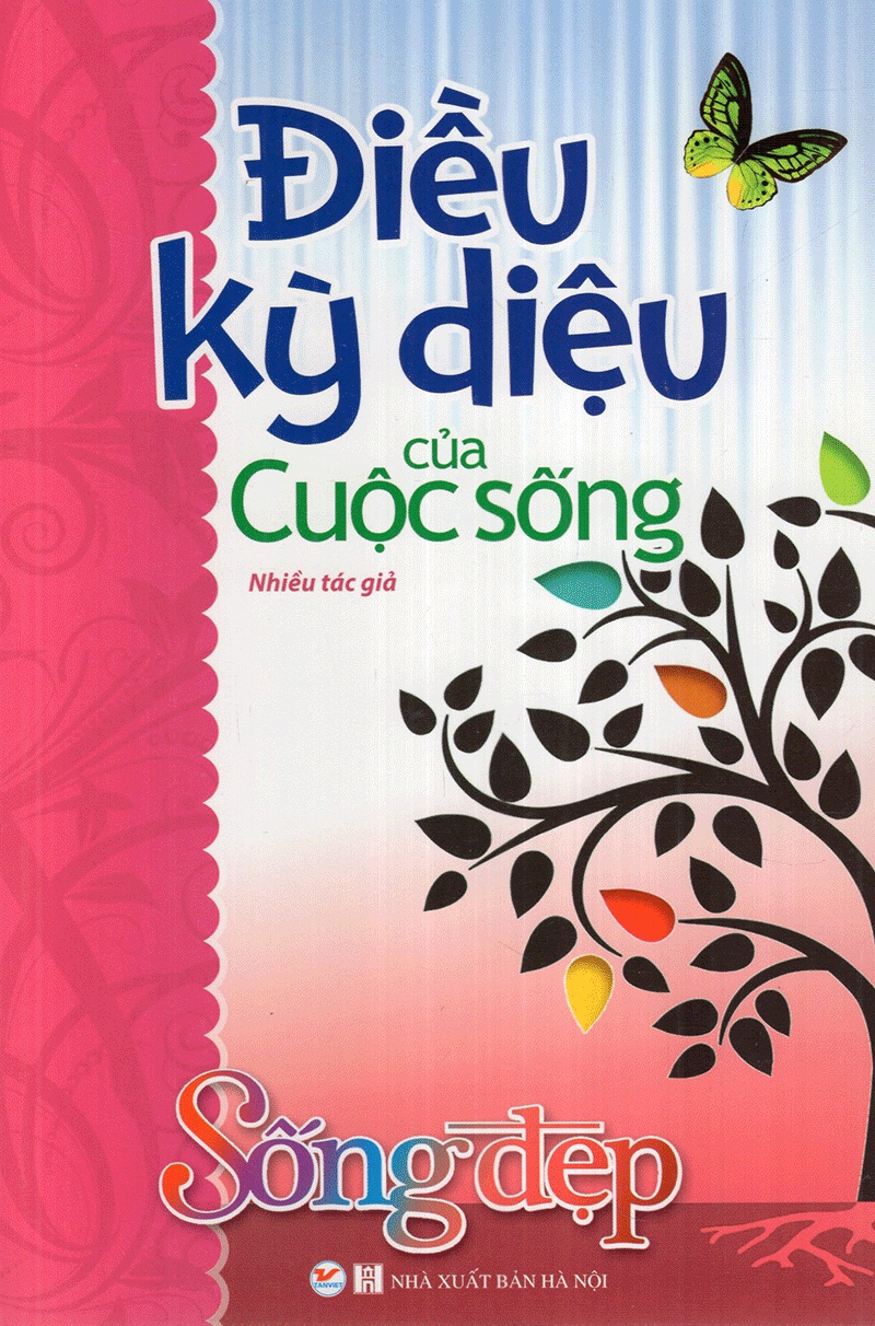 Sống Đẹp - Điều Kỳ Diệu Của Cuộc Sống