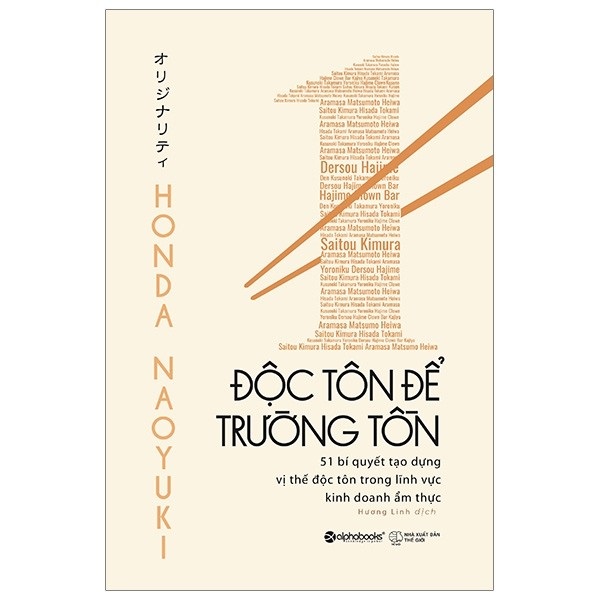 Độc Tôn Để Trường Tồn - 51 Bí Quyết Tạo Dựng Vị Thế Độc Tôn Trong Lĩnh Vực Kinh Doanh Ẩm Thực