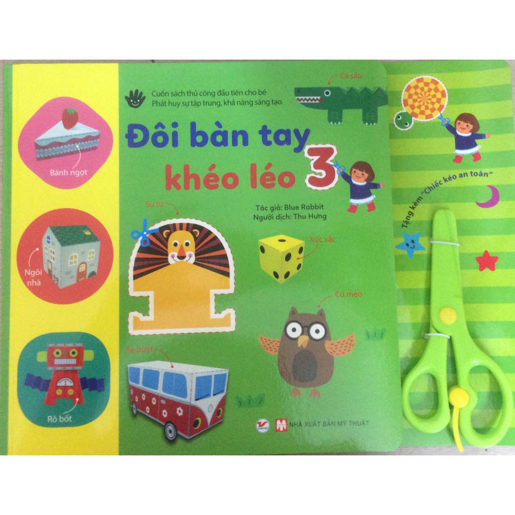 Đôi Bàn Tay Khéo Léo ( Tập 3 ) - Cuốn Sách Thủ Công Đầu Tiên Cho Bé - Tặng Kèm Chiếc Kéo An Toàn