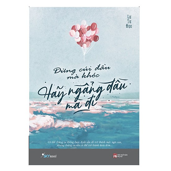 Đừng Cúi Đầu Mà Khóc, Hãy Ngẩng Đầu Mà Đi