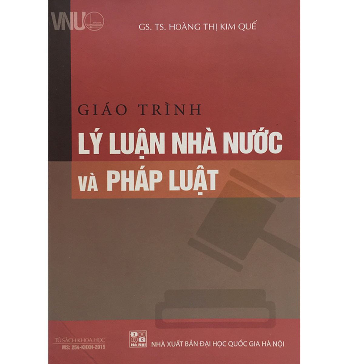 Giáo Trình Lý Luận Nhà Nước Và Pháp Luật - GS. TS. Hoàng Thị Kim Quế