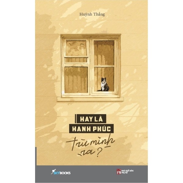 Hay Là Hạnh Phúc Trừ Mình Ra?