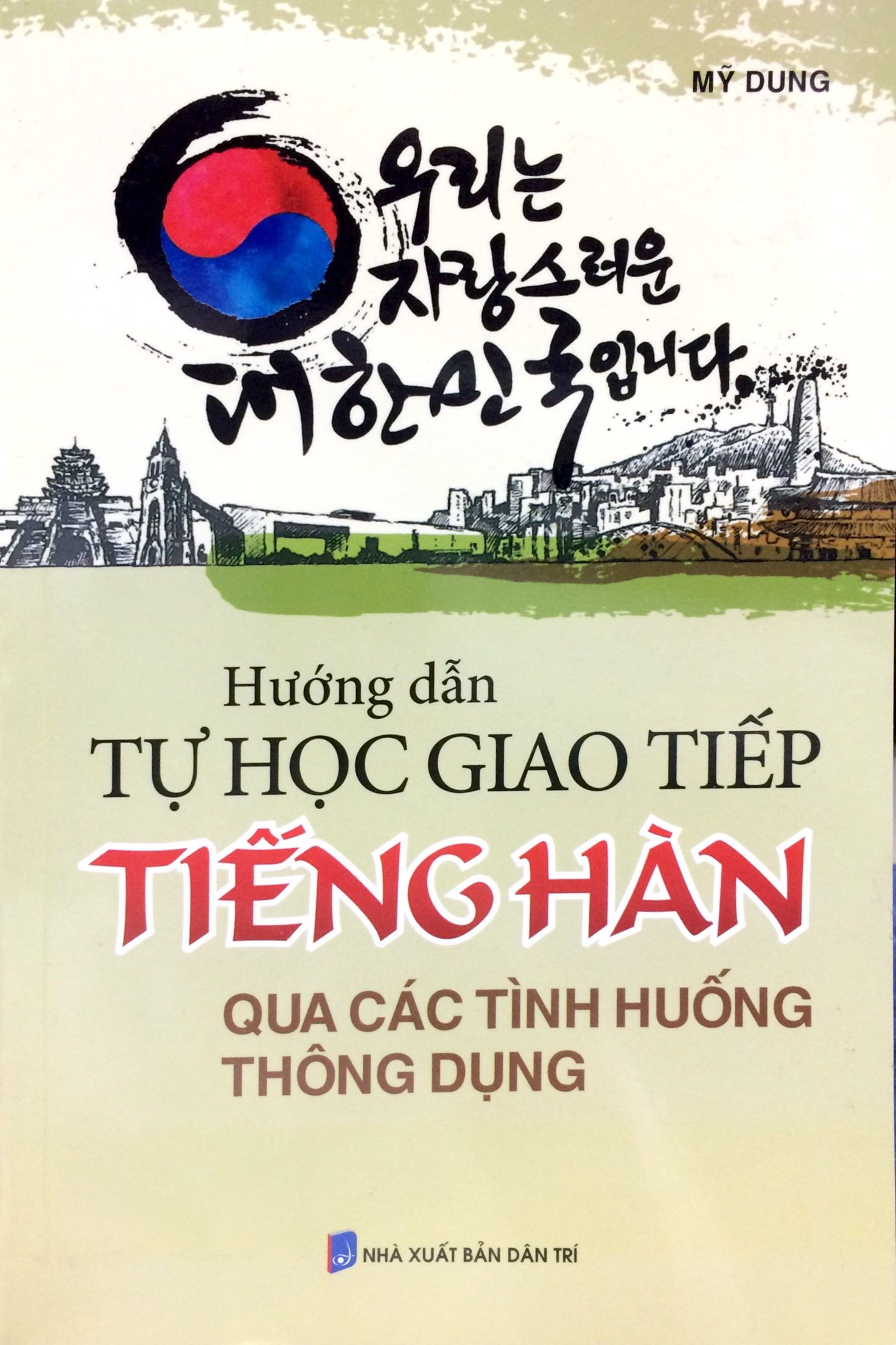 Hướng Dẫn Học Giao Tiếp Tiếng Hàn Qua Các Tình Huống Thông Dụng (Kèm file Audio)