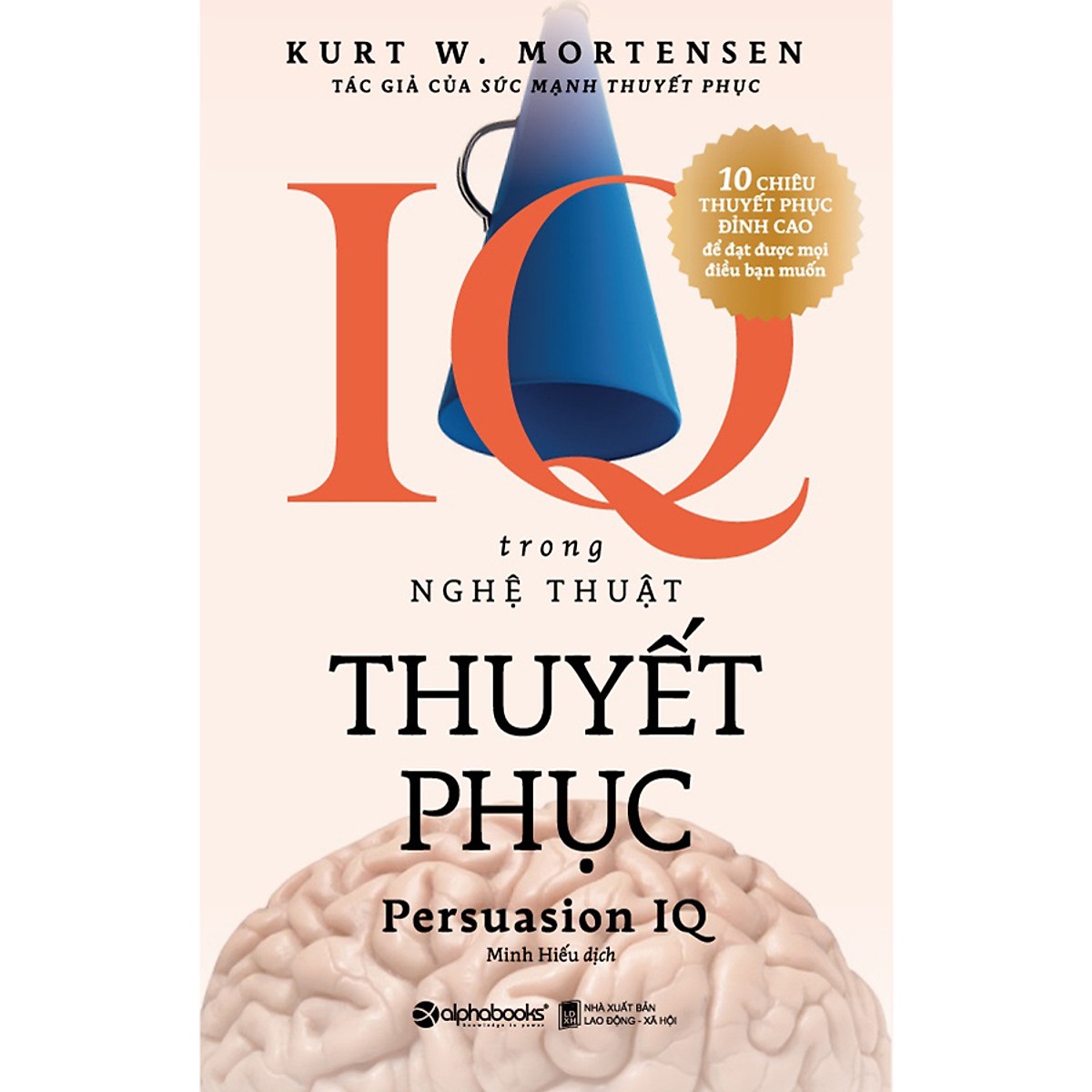 IQ Trong Nghệ Thuật Thuyết Phục (Tái Bản 2020)