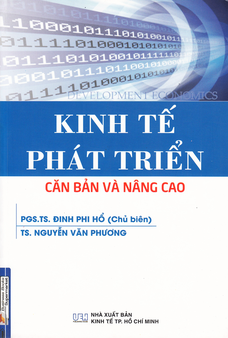 Kinh Tế Phát Triển Căn Bản Và Nâng Cao (PGS.TS. Đinh Phi Hổ)