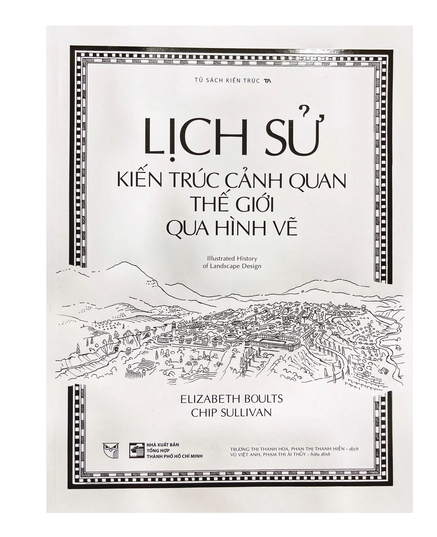 Lịch Sử Kiến Trúc Cảnh Quan Thế Giới Qua Hình Vẽ | Sách Bán Chạy - Nơi