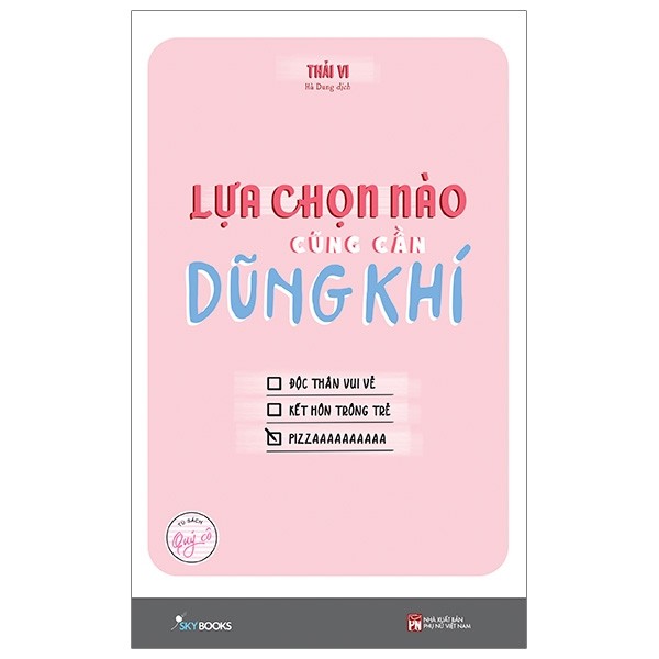 Lựa Chọn Nào Cũng Cần Dũng Khí ( Tủ Sách Quý Cô )