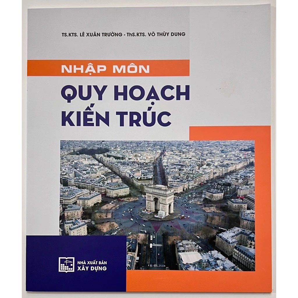 Nhập Môn Quy Hoạch Kiến Trúc - TS. KTS. Lê Xuân Trường
