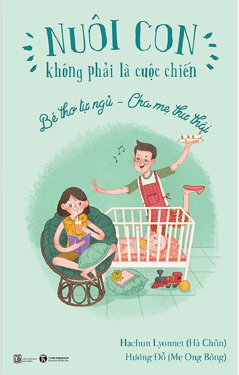 Nuôi con không phải là cuộc chiến 2 Quyển 3 - Bé thơ tự ngủ, cha mẹ thư thái - 110k