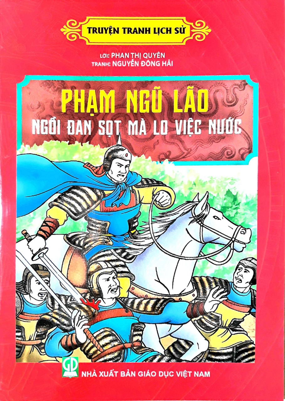 Truyện Tranh Lịch Sử - Phạm Ngũ Lão - Ngồi Đan Sọt Mà Lo Việc Nước