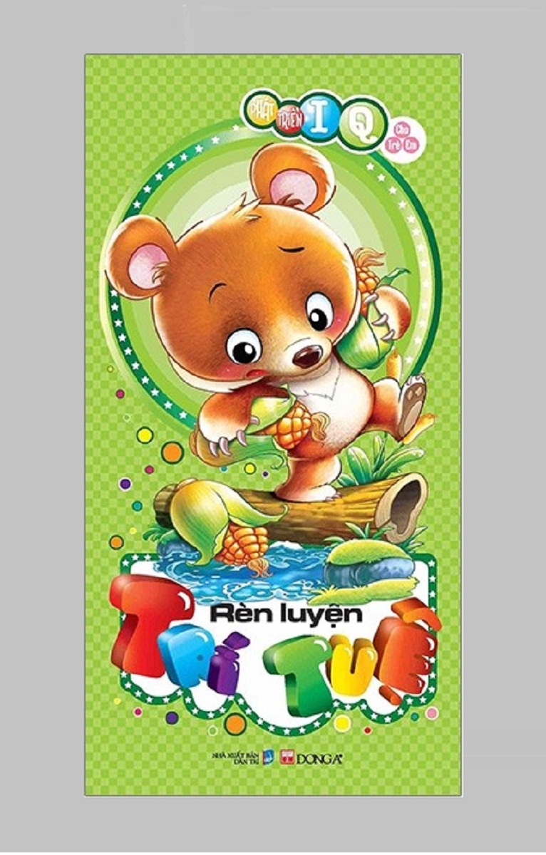 Phát Triển IQ Cho Trẻ Em - Rèn Luyện Trí Tuệ (Tái Bản)