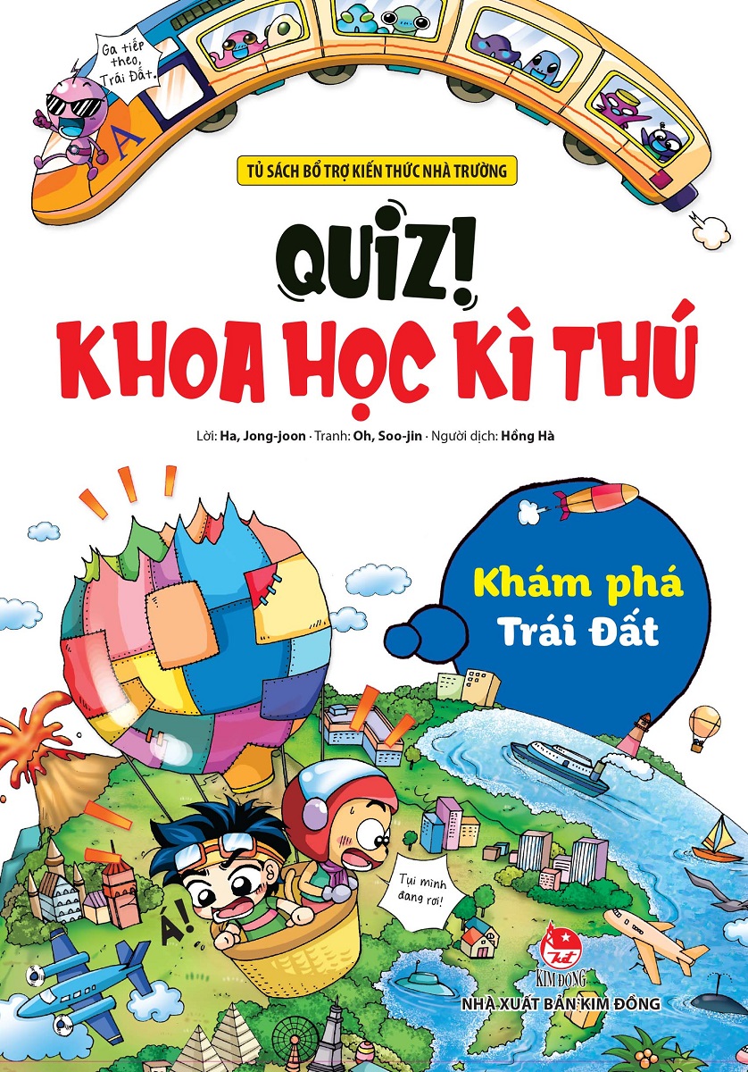 Quiz! Khoa Học Kì Thú: Khám Phá Trái Đất (Tái Bản 2024)