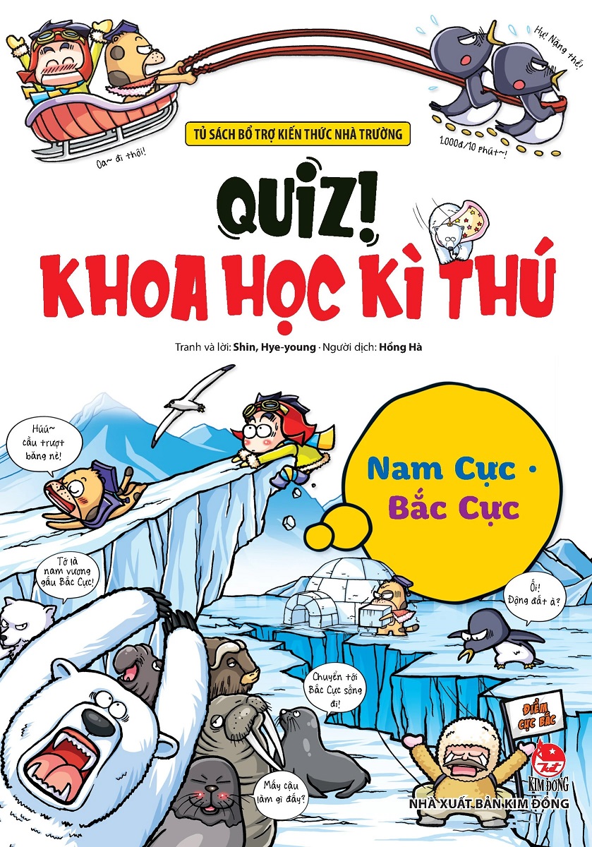 Quiz! Khoa Học Kì Thú - Nam Cực Bắc Cực (Tái Bản)