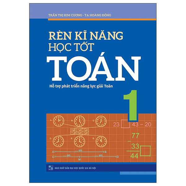 Rèn Kĩ Năng Học Tốt Toán 1 (Tái Bản 2022)