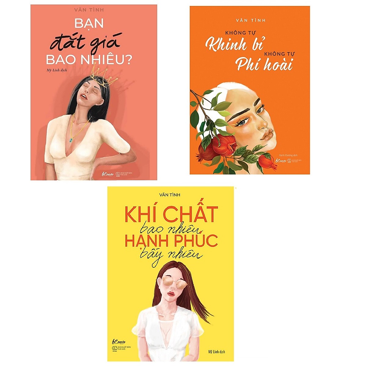 Combo Vãn Tình: Bạn Đắt Giá Bao Nhiêu - Khí Chất Bao Nhiêu - Không Tự Khinh Bỉ Không Tự Phí Hoài