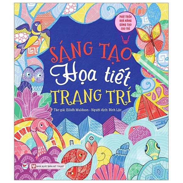 Phát Triển Khả Năng Sáng Tạo Cho Trẻ - Sáng Tạo Họa Tiết Trang Trí ...