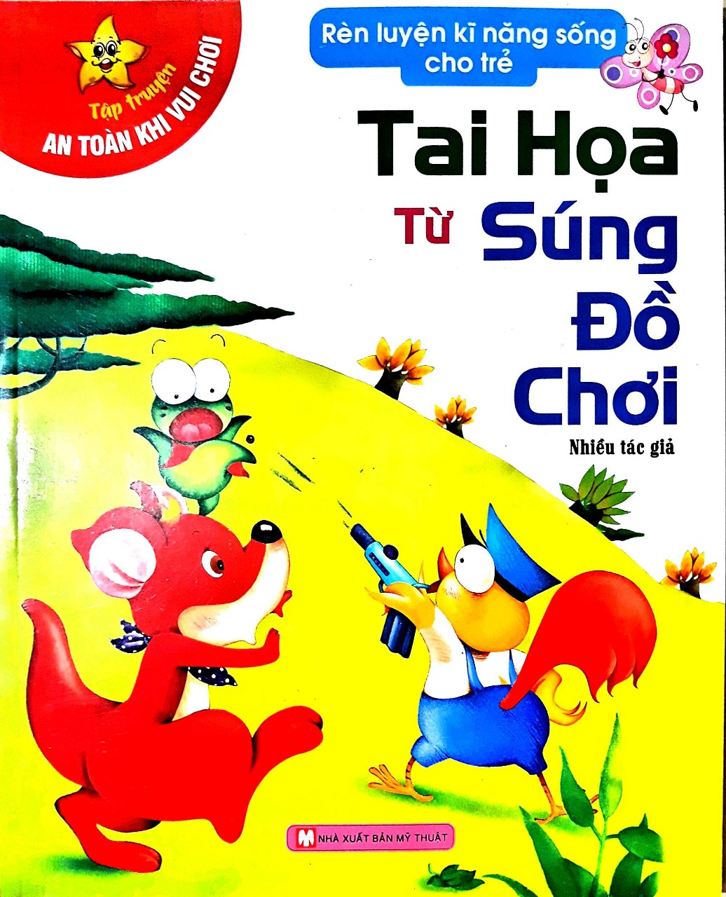 Tập Truyện An Toàn Trong Cuộc Sống - Tai Họa Từ Súng Đồ Chơi