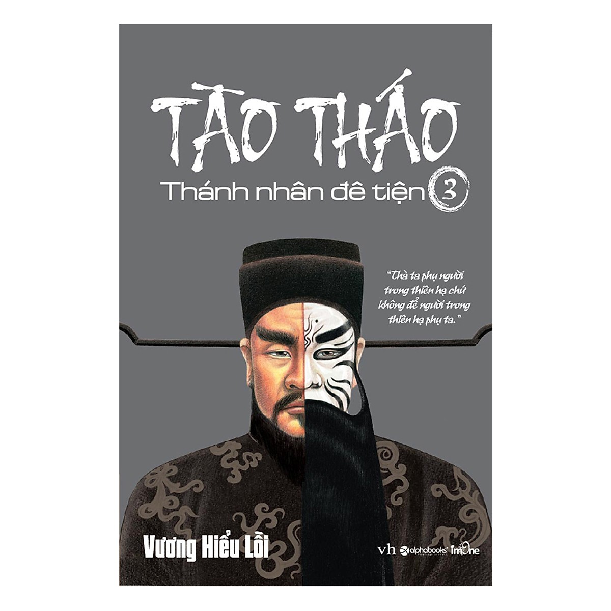 Tào Tháo - Thánh Nhân Đê Tiện (Tập 3)