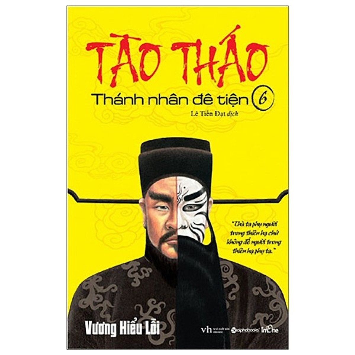Tào Tháo - Thánh Nhân Đê Tiện (Tập 6)