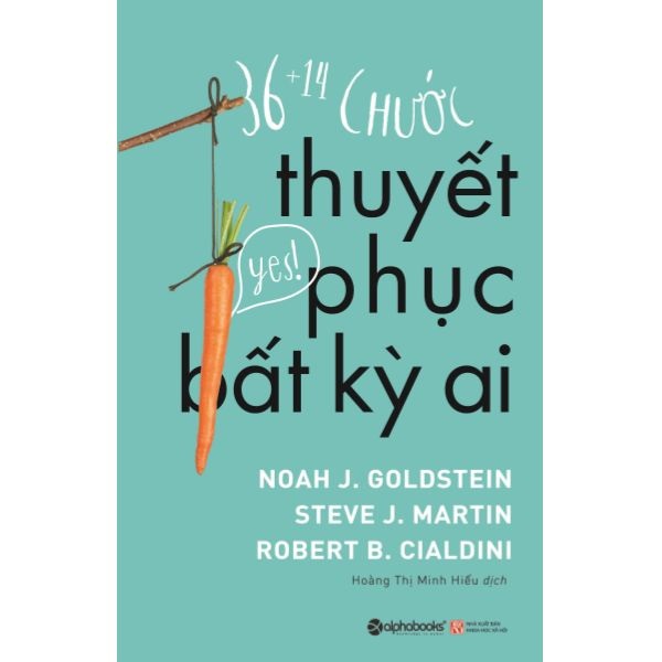 36 +14 Chước Thuyết Phục Bất Kỳ Ai (Tái Bản 2018)