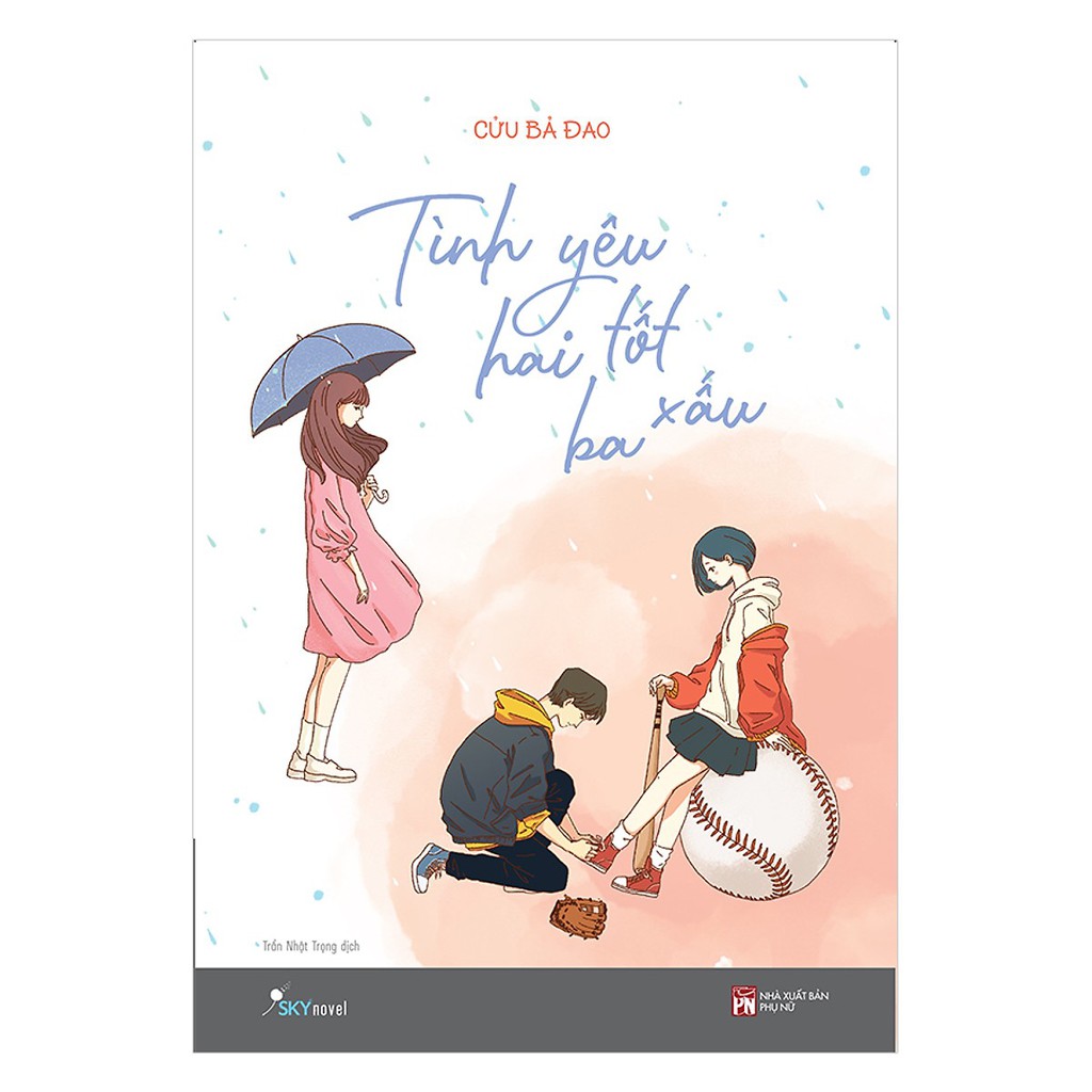 Tình Yêu Hai Tốt Ba Xấu - Tặng Kèm Bookmark Ô Xinh