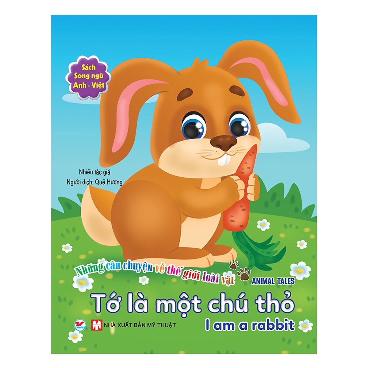 Tớ Là Một Chú Thỏ - Song Ngữ Anh - Việt