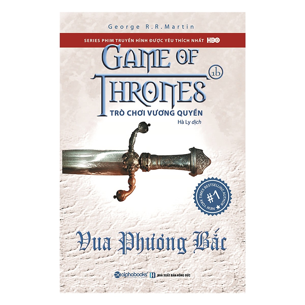 Trò Chơi Vương Quyền - Tập 1B: Vua Phương Bắc