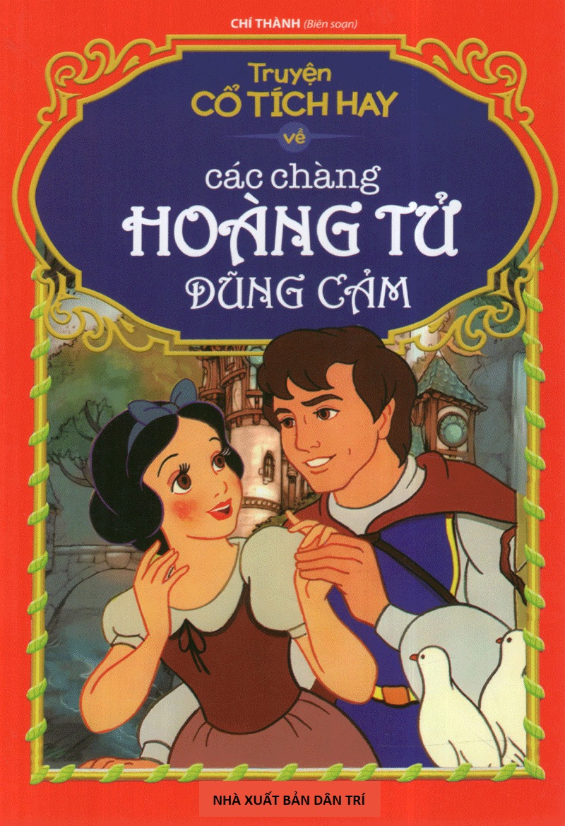 Truyện Cổ Tích Hay Về Các Chàng Hoàng Tử Dũng Cảm