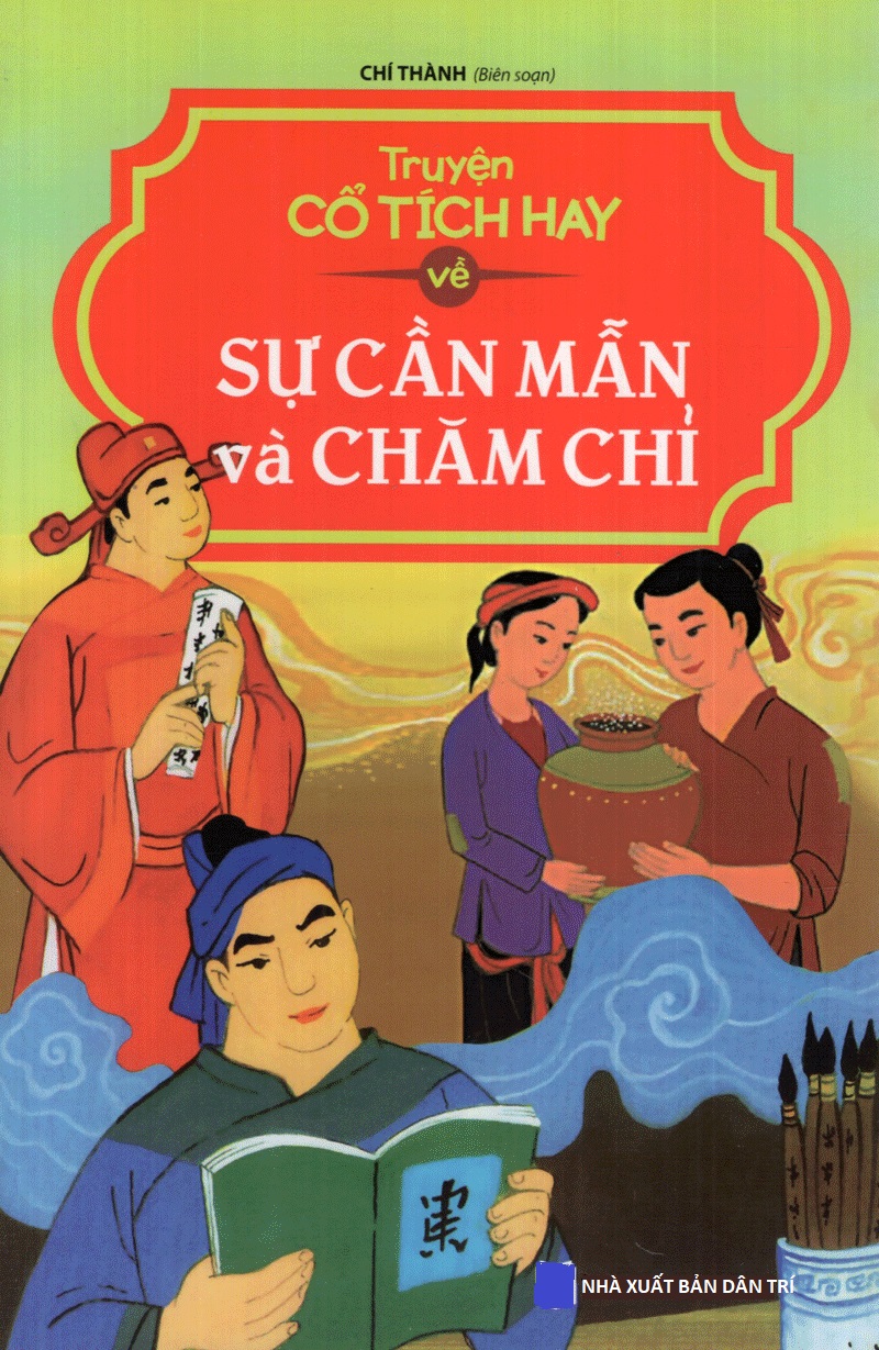 Truyện Cổ Tích Hay Về Sự Cần Mẫn Và Chăm Chỉ