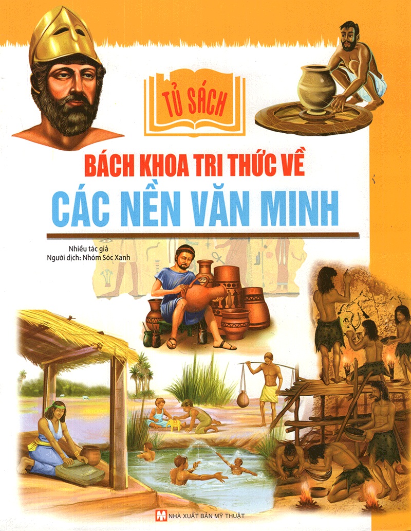 Tủ Sách Bách Khoa Tri Thức Về Các Nền Văn Minh