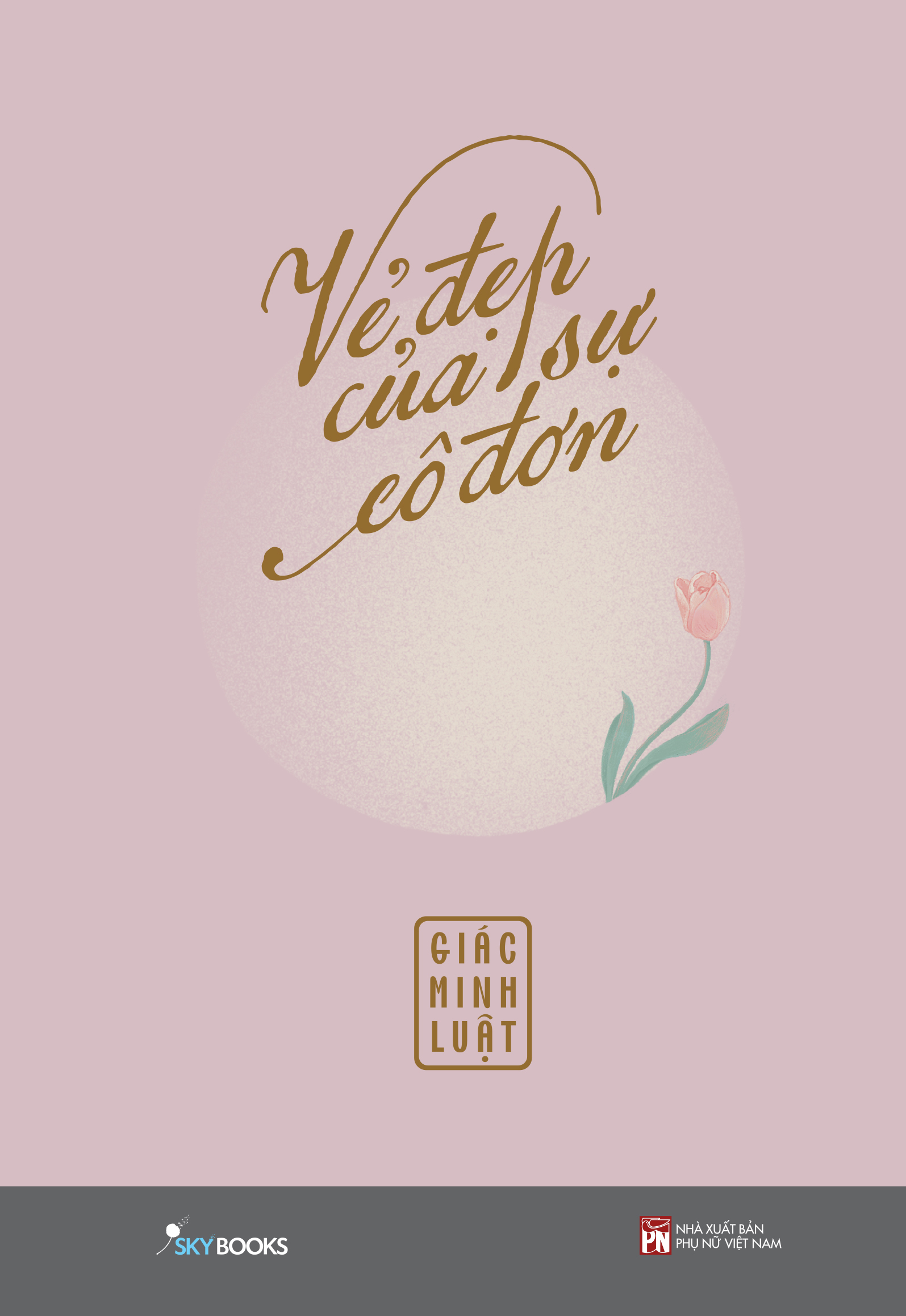 Vẻ Đẹp Của Sự Cô Đơn - Tặng Kèm Bookmark (Số Lượng Có Hạn)