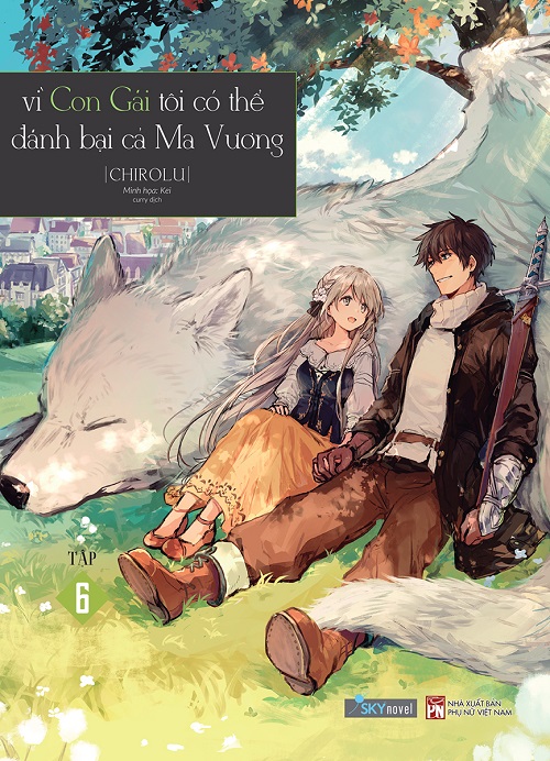 Vì Con Gái Tôi Có Thể Đánh Bại Cả Ma Vương - Tập 6 - Tặng Kèm Postcard + Bookmark (Số Lượng Có Hạn)