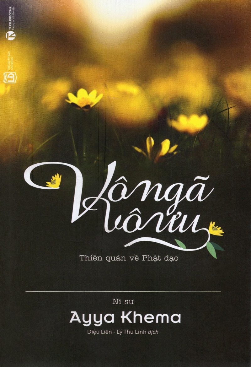 Vô Ngã Vô Ưu - Thiền Quán Về Phật Đạo