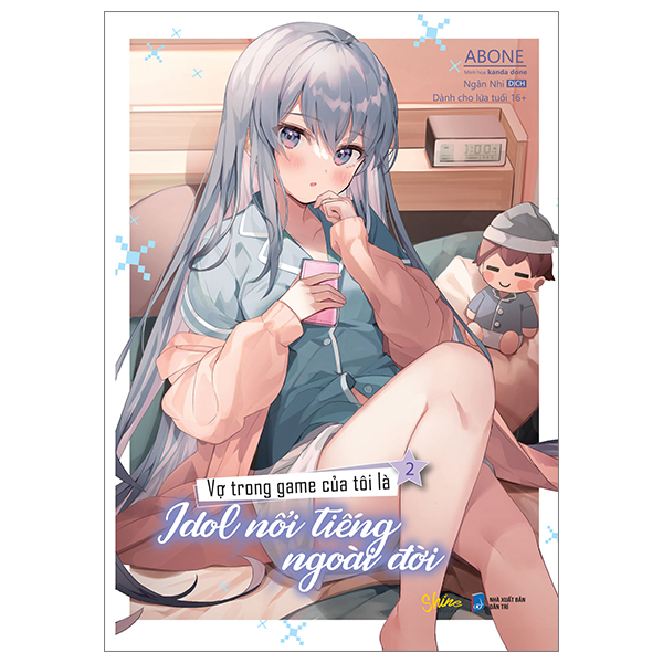 Vợ Trong Game Của Tôi Là Idol Nổi Tiếng Ngoài Đời - Tập 2 - Tặng Kèm Bookmark Bế In 1 Mặt (Số Lượng Có Hạn)