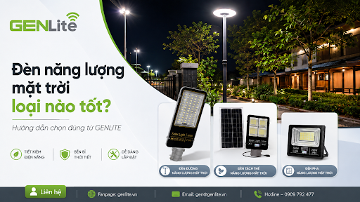 Đèn năng lượng mặt trời loại nào tốt? Hướng dẫn chọn đúng từ GENLITE