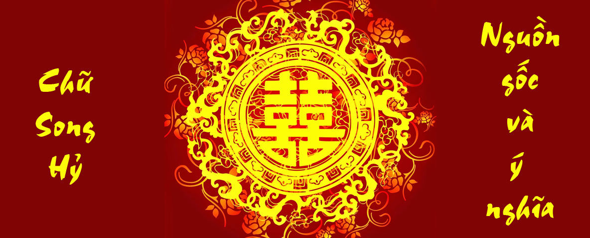 Nguồn gốc chữ Song Hỷ 囍