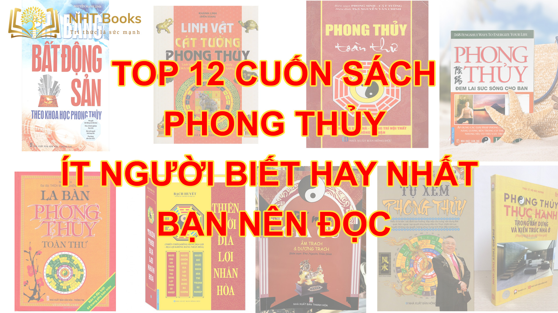 Top 12 cuốn sách phong thủy ít người biết hay nhất bạn nên đọc