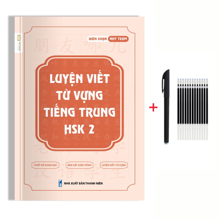 Vở Luyện Viết Từ Vựng Tiếng Trung HSK 2 NHT Books + 1 bút 10 ngòi bay mực
