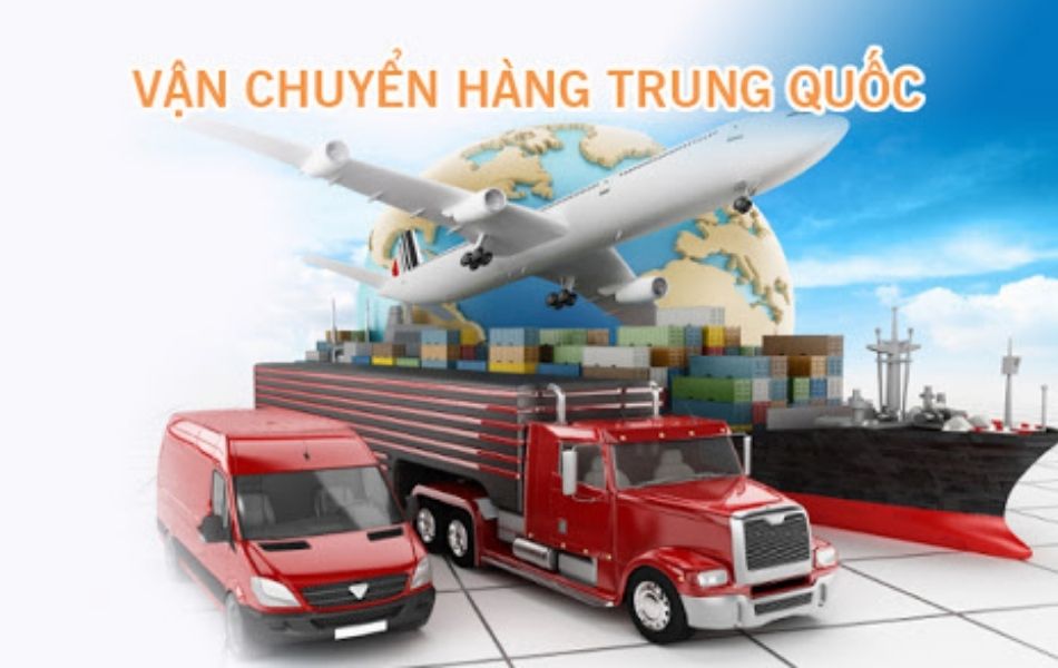 Cách vận chuyển hàng từ Trung Quốc về Việt Nam