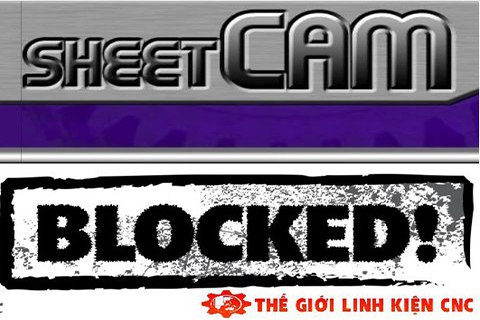 Hướng dẫn Block phần mềm SheetCam sau khi cài đặt Hướng dẫn Block phần mềm SheetCam sau khi cài đặt
