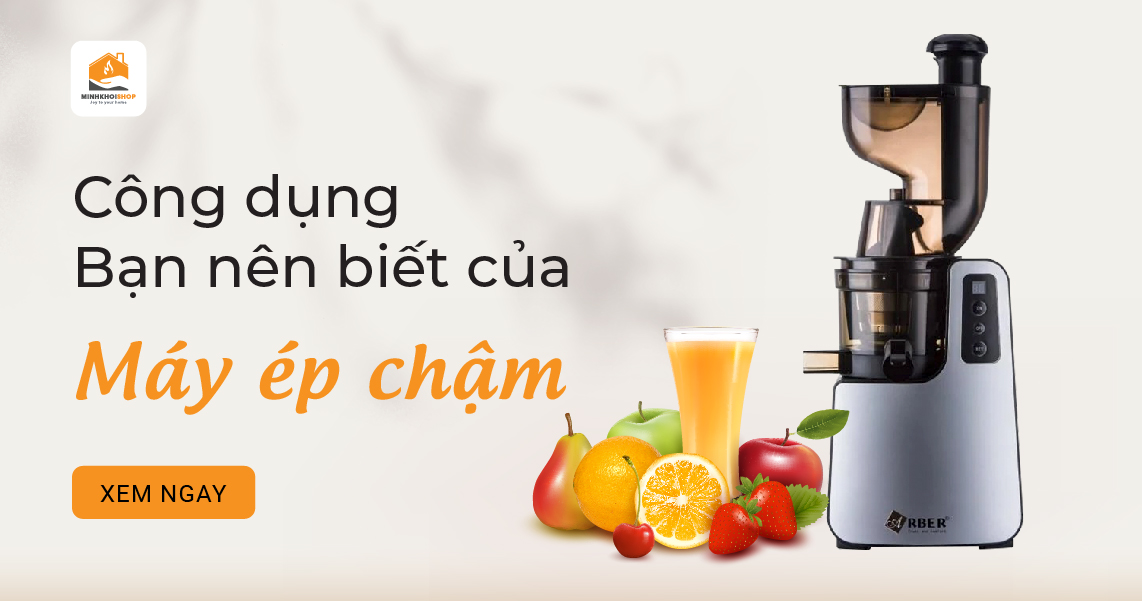 Công dụng của máy ép chậm. Có nên mua máy ép chậm không?