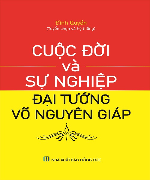 SÁch Cuộc đời và sự nghiệp Đại tướng Võ Nguyên Giáp