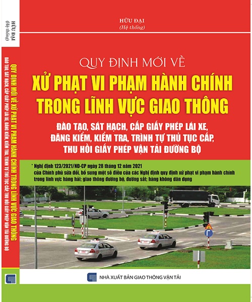 Sách Quy định mới về xử phạt vi phạm hành chính trong lĩnh vực giao thông 2022