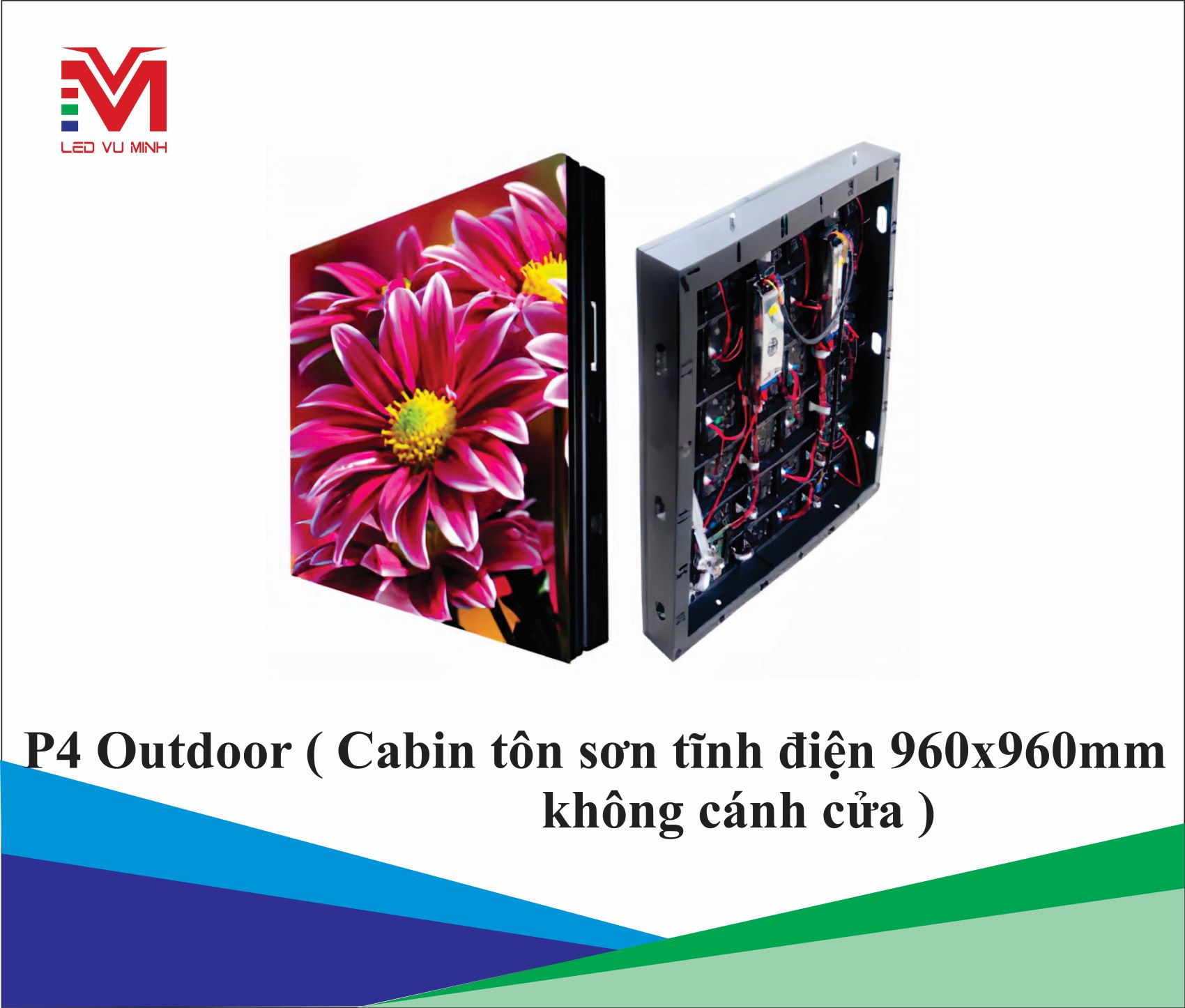 P4 OUTDOOR CABIN TÔN SƠN TĨNH ĐIỆN KHÔNG CÁNH CỬA 960X960MM